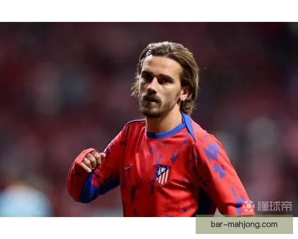 从格列兹曼表现看西甲联赛整体低迷的深层原因解析与未来走向思考